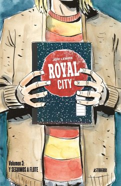 Royal City 3 : y seguimos a flote - Lemire, Jeff