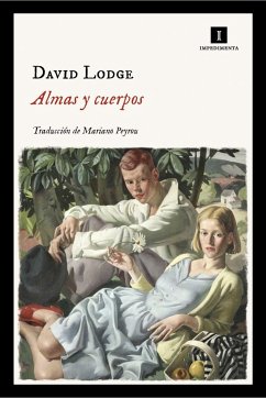 Almas y cuerpos - Lodge, David; Peyrou, Mariano