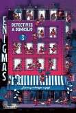 Enigmas : detectives a domicilio 3 : espías y sabotajes a gogó