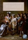 Entre Austrias y Borbones : derecho y razón de estado en la sucesión de Carlos II