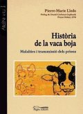 Història de la vaca boja : malalties i transmissió dels prions