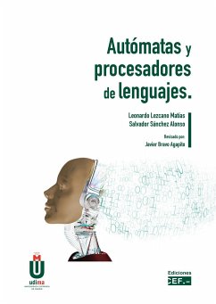 Autómatas y procesadores de lenguajes - Sánchez Alonso, Salvador; Lezcano Matías, Leonardo