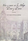 VIVIR Y MORIR EN MÁLAGA DEL XVII Y DEL XVIII: VOL. III