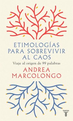 Cover Etimologías para sobrevivir al caos : viaje al origen de 99 palabras