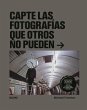 Capte las fotografías que otros no... - Bild 1
