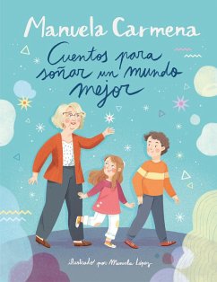 Cuentos para soñar un mundo mejor - Carmena Castrillo, Manuela