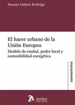 El hacer urbano de la Unión Europea. Cover El hacer urbano de la Unión Europea.
