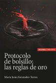 Protocolo de bolsillo: las reglas de oro