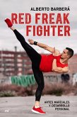 Red freak fighter : artes marciales y desarrollo personal