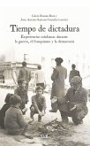 Tiempo de dictadura : experiencias cotidianas durante la guerra, el franquismo y la democracia