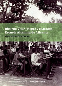 Ricardo Vilar i Negre y el Jardín-Escuela Altamira de Alicante - Ramos Altamira, Ignacio