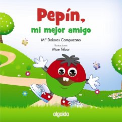 Pepín, mi mejor amigo - Campuzano Valiente, María Dolores