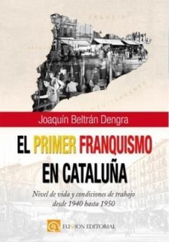 El primer franquismo en Cataluña - Beltrán Dengra, Joaquín