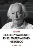 Clases y naciones en el materialismo histórico Clases y naciones en el materialismo histórico