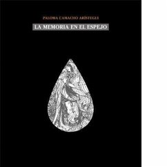 La memoria en el espejo - Camacho Arístegui, Paloma