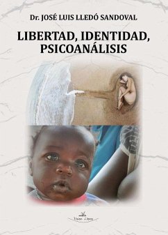Libertad, identidad, psicoanálisis - LLedó Sandoval, José Luis