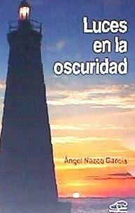 Luces en la oscuridad - Nazco García, Ángel