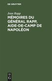 Mémoires du général Rapp, aide-de-camp de Napoléon