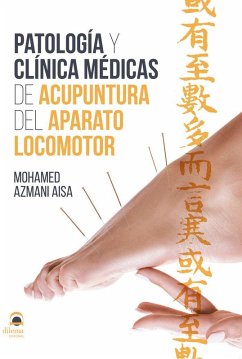 Patología y clínica médicas de acupuntura del aparato locomotor Cover Patología y clínica médicas de acupuntura del aparato locomotor