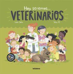 Hoy seremos veterinarios - Soler, Laia