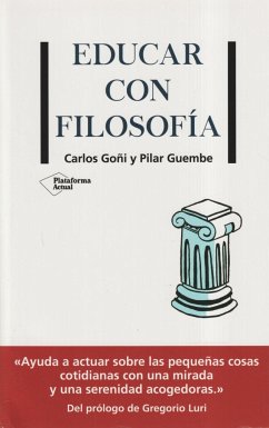 Educar con filosofía - Goñi Zubieta, Carlos; Guembe, Pilar