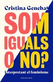 Som iguals o no? : interpretant el feminisme