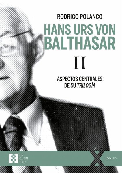 Hans Urs von Balthasar II Hans Urs von Balthasar II