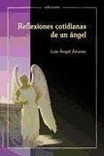 Reflexiones cotidianas de un ángel - Álvarez Flores, Luis Ángel