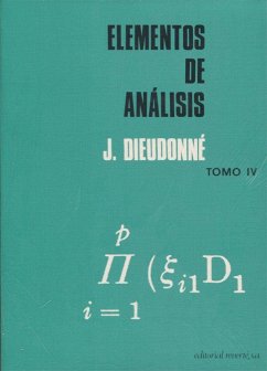 Elementos de análisis IV - Dieudonne, J.