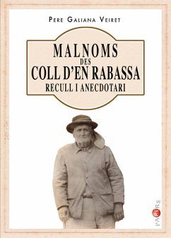 Malnoms des Coll den Rabassa : recull i anecdotari - Galiana Veiret, Pere