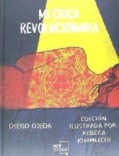 Mi chica revolucionaria - Ojeda, Diego; Khamlichi, Rebeca