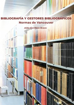 Cover BIBLIOGRAFIA Y GESTORES BIBLIOGRAFICOS. NORMAS DE VANCOUVER