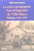 La lista de Smerdou : los refugiados de Villa Maya, Málaga 1936-1937