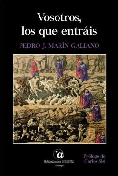 Vosotros, los que entráis - Marín Galiano, Pedro J.