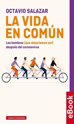 Cover La vida en común : los hombres (que deberíamos ser) después del coronavirus