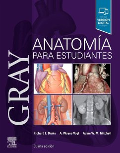 Gray : anatomía para estudiantes - Drake, Richard L.; Mitchell, Adam W. M.; Vogl, A. Wayne