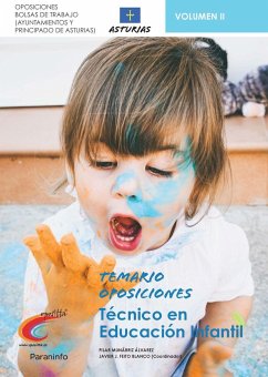 Temario Oposiciones Técnico en Educación Infantil Vol. II. Oposiciones Bolsa de Trabajo (Ayuntamientos y Principado de Asturias)