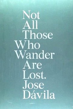 Jose Dávila, Not all those who wander are lost - Craddock, Sacha