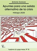Apuntes para una salida alternativa de la crisis : Málaga 2020