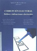 Corrupción electoral. Delitos e infracciones electorales