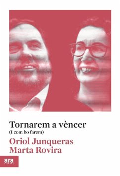 Tornarem a vèncer : I com ho tornarem a fer - Junqueras i Vies, Oriol; Rovira Vergés, Marta