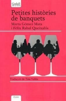 Petites històries de banquets - Gómez Mata, Marta; Rabal Queixalós, Fèlix