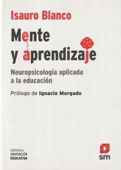 Mente y aprendizaje : neuropsicología aplicada a la educación - Blanco Pedraza, Isauro