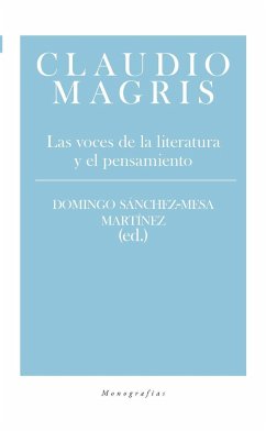 Claudio Magris : las voces de la literatura y el pensamiento - Sánchez-Mesa Martín, Domingo