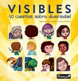 Visibles : 10 cuentos sobre diversidad