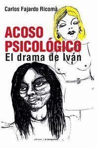 Acoso psicológico : el drama de Iván - Fajardo Ricomá, Carlos