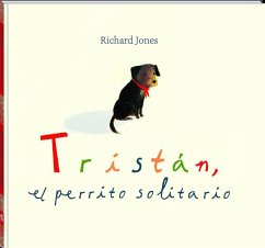 Tristan, El Perrito Solitario - Jones, Richard