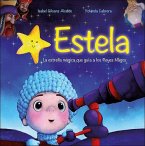 Estela : la estrella mágica que guía a los Reyes Magos