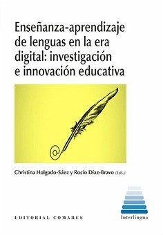 Cover Enseñanza-aprendizaje de las lenguas en la era digital : investigación e innovación educativa