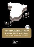 Con la República en el centro : la política exterior española entre dictaduras y democracias en el siglo XX Con la República en el centro : la política exterior española entre dictaduras y democracias en el siglo XX